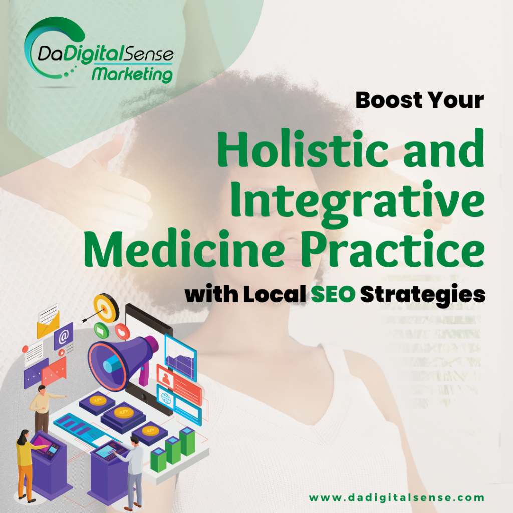 How to Boost Your Holistic and Integrative Medicine Practice with Local SEO Strategies